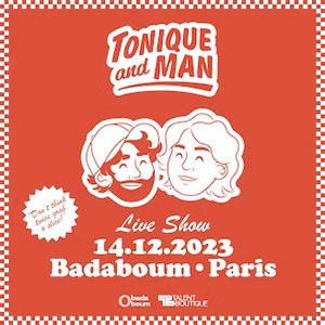 Tonique and Man en concert à Badaboum en décembre 2023