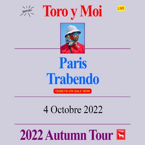 Billets Toro Y Moi Le Trabendo - Paris mardi 4 octobre 2022
