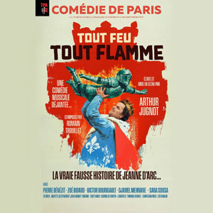 Tout Feu Tout Flamme Comédie de Paris