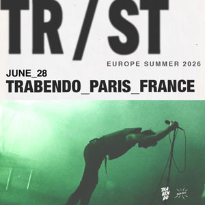 TR/ST Concert Le Trabendo Paris 2026