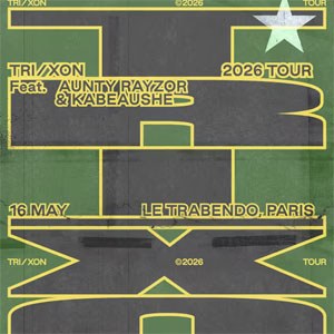 Tri/xon Concert Le Trabendo Paris mai 2026