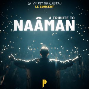 Tribute To Naaman Concert Salle Pleyel Paris 2026