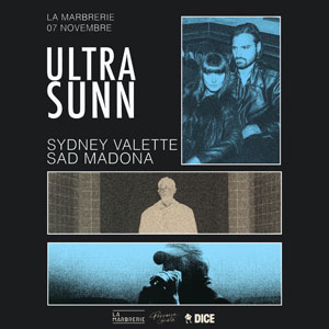 Ultra Sunn + Sydney Valette + Sad Madona Concert La Marbrerie Montreuil 2026