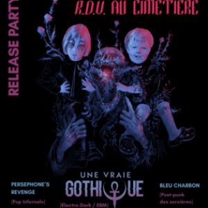 Une Vraie Gothique - Release Party - Rdv Au Cimetiere à Paris