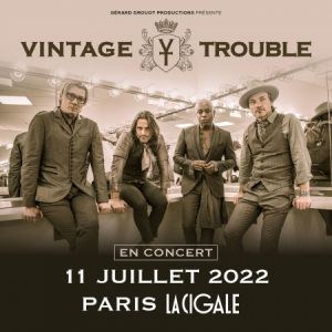 Billets Vintage Trouble en concert à La Cigale en juillet 2022 La Cigale - Paris le 11/07/2022