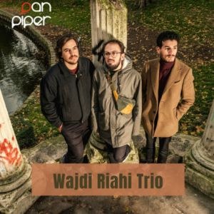 Wajdi Riahi Trio en concert au Pan Piper en mars 2023
