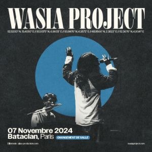 Wasia project en concert au Bataclan en 2024