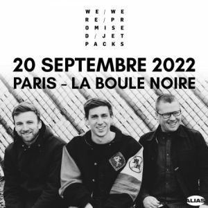 We Were Promised Jetpacks La Boule Noire - Paris mardi 20 septembre 2022