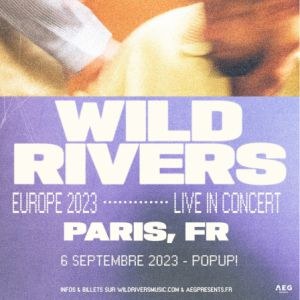 Wild Rivers en concert Pop Up! en 2023