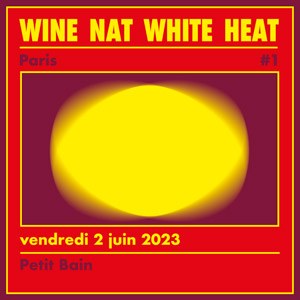 Wine Nat White Heat au Petit Bain en juin 2023