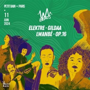 Womenbeats #8 : Gildaa + Elektre + Lwanbe + OP.16