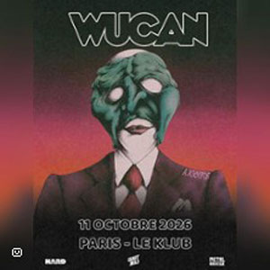 Wucan Concert Le Klub Paris 2026