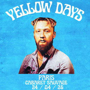 Yellow Days en concert Cabaret Sauvage en avril 2026