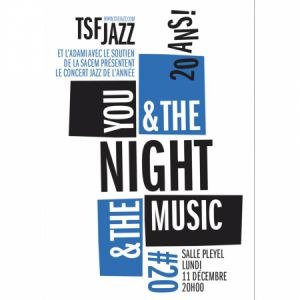 You & The Night & The Music #20 en concert à le Salle Pleyel