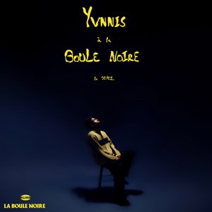 Yvnnis La Boule Noire - Paris vendredi 10 février 2023