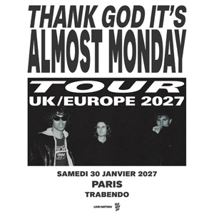 Almost Monday à Paris : concert, date et billets