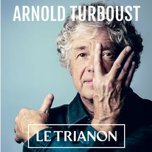 Arnold Turboust à Paris : concert, date et billets