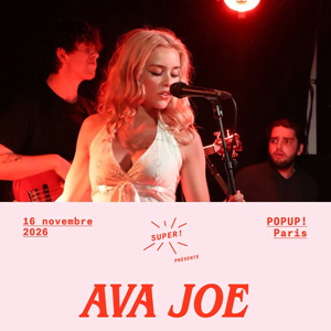 Ava Joe à Paris : concert, date et billets