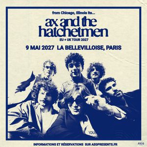 Ax And The Hatchetmen à Paris : concert, date et billets