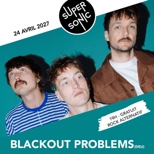 Blackout Problems à Paris : concert, date et billets