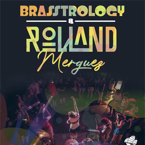 Brasstrology + Rolland Merguez à Paris : concert, date et billets