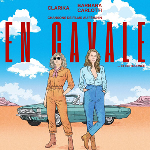 Clarika & Barbara Carlotti à Paris : concert, date et billets