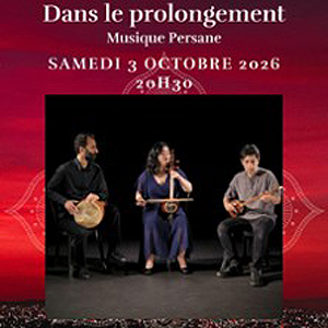 Dans le prolongement - Musique Persane Théâtre Mandapa