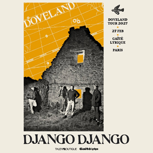 Django Django à Paris : concert, date et billets