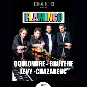 Flamingo - Coulondre, Levy, Chazarebc, Bruyere à Paris : concert, date et billets