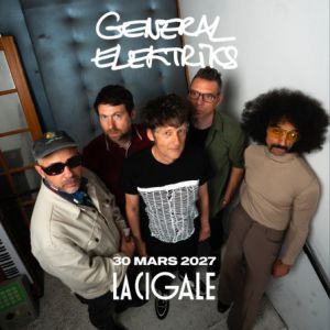 General Elektriks à Paris : concert, date et billets