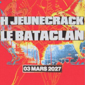 H Jeunecrack à Paris : concert, date et billets