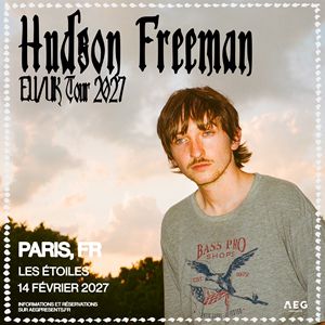 Hudson Freeman à Paris : concert, date et billets