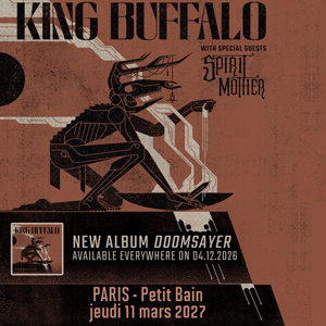 King Buffalo + Spirit Mother à Paris : concert, date et billets