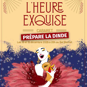 L'Heure Exquise Prépare le Dinde à Paris : concert, date et billets