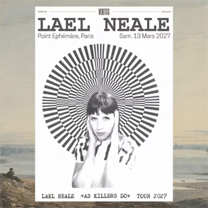 Lael Neale à Paris : concert, date et billets