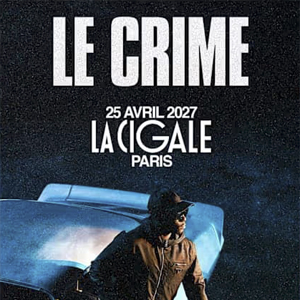 Le Crime à Paris : concert, date et billets