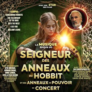 Le Seigneur des Anneaux & Le Hobbit à Paris : concert, date et billets