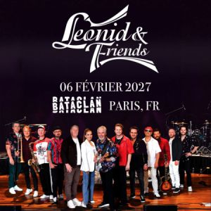 Leonid & Friends à Paris : concert, date et billets
