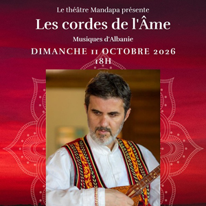 Les cordes de l'Âme - Musiques d'Albanie à Paris : concert, date et billets