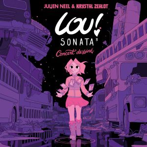 Lou ! Sonata 3 à Paris : concert, date et billets