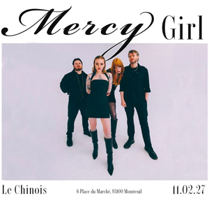 Mercy Girl à Paris : concert, date et billets