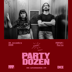 Party Dozen à Paris : concert, date et billets
