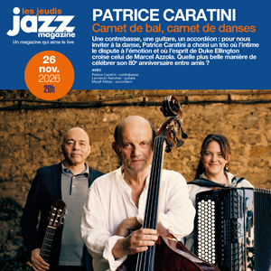 Patrice Caratini - Les Concerts Jazz Magazine Le Bal Blomet Paris