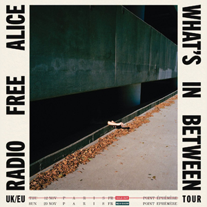 Radio Free Alice à Paris : concert, date et billets