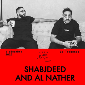 Shabjdeed et Al Nather à Paris : concert, date et billets