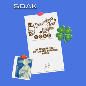 Soak à Paris : concert, date et billets