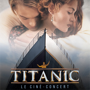 Titanic Le Cine-concert à Paris : concert, date et billets